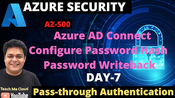 How to Implement Pass-through Authentication | Password-Hash |Password Write-back | Azure_AZ_500