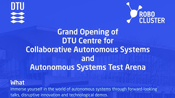 Grand Opening of DTU Centre for Collaborative Autonomous Systems and Autonomous Systems Test Arena
