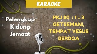 PELENGKAP KIDUNG JEMAAT | PKJ 80 : 1 - 3 
