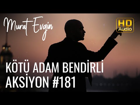 Murat Evgin - Kötü Adam Bendirli Aksiyon (Official Audio)