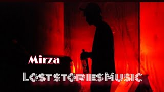 Mirzaslowreveb-Loststoriesmusic-New Song2022