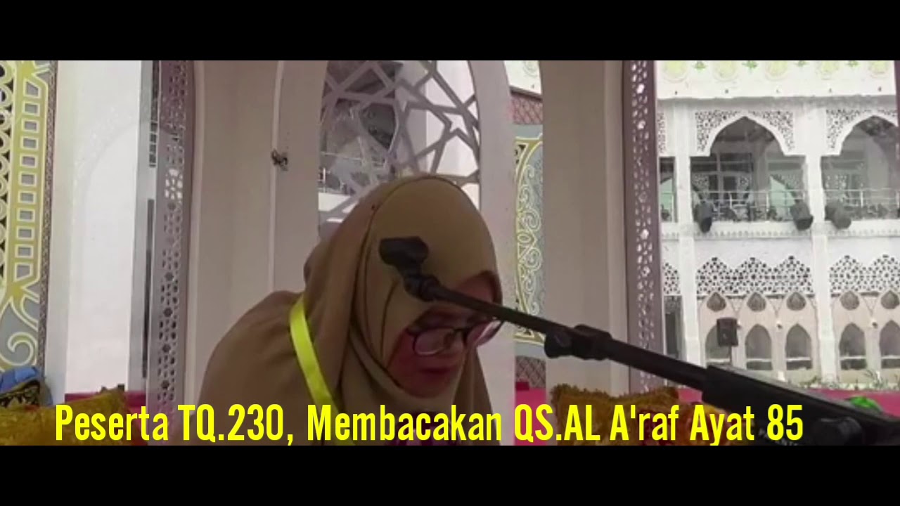 Mtq Aceh 2019, Tilawah Remaja TQ.230, Membacakan QS.AL A'RAF ayat 85