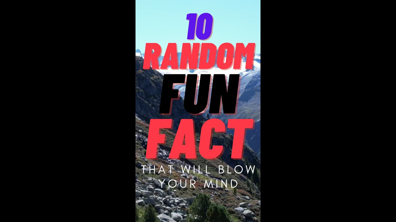 10 Fun Facts That Will Blow Your Mind - YouTube