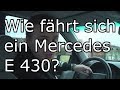 Wie fährt sich ein Mercedes E 430 (W210)