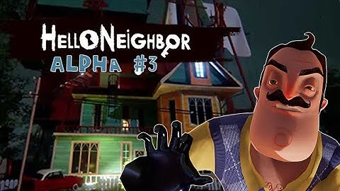 Hello Neighbour Alpha 3 Full Game Longplay / No Commentary