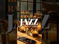 ☕🌧️ Real Rain Jazz — 3 Hours to Work, Study &amp; Relax #relaxnightjazz #作業用bgm