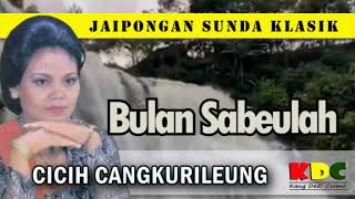 Download Lagu BULAN SABEULAH - CICIH CANGKURILEUNG  II LAGU SUNDA JAIPONGAN KLASIK @Kangdedicosmo