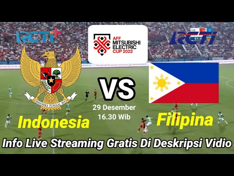 Resmi‼️Live Streaming Rcti Indonesia vs Filipina Piala Aff Live 2022 Terbaru
