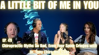 Ep. 49 Chiropractic Myths So Bad, Even Your Spine Cringes with Dr. Tony Chiro and Sage