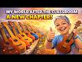 My World After The Classroom - A New Chapter - Week 2