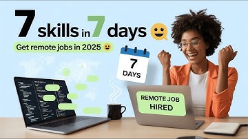 💻 7 Skills You Can Learn in 7 Days to Land Remote Jobs in 2025 (No Degree Needed)