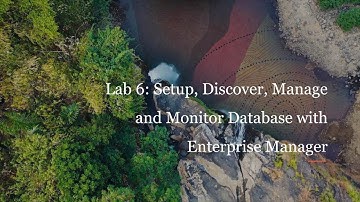 Lab 6 Setup, Discover, Manage and Monitor Database with EM
