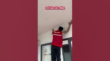 Thi công trần nhựa cực nhanh bằng tấm ốp lam sóng