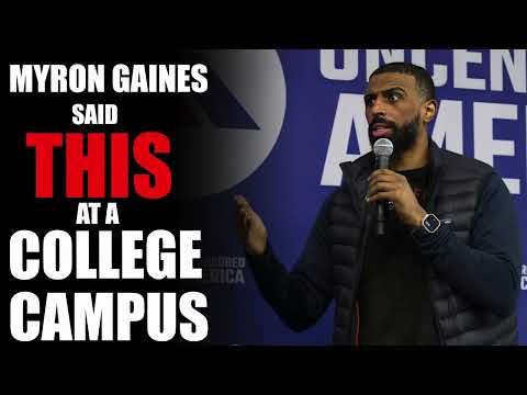 Myron Gaines Said This At a College Campus