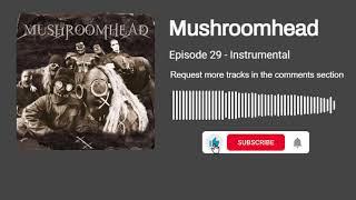 Mushroomhead - Episode 29 (Instrumental)