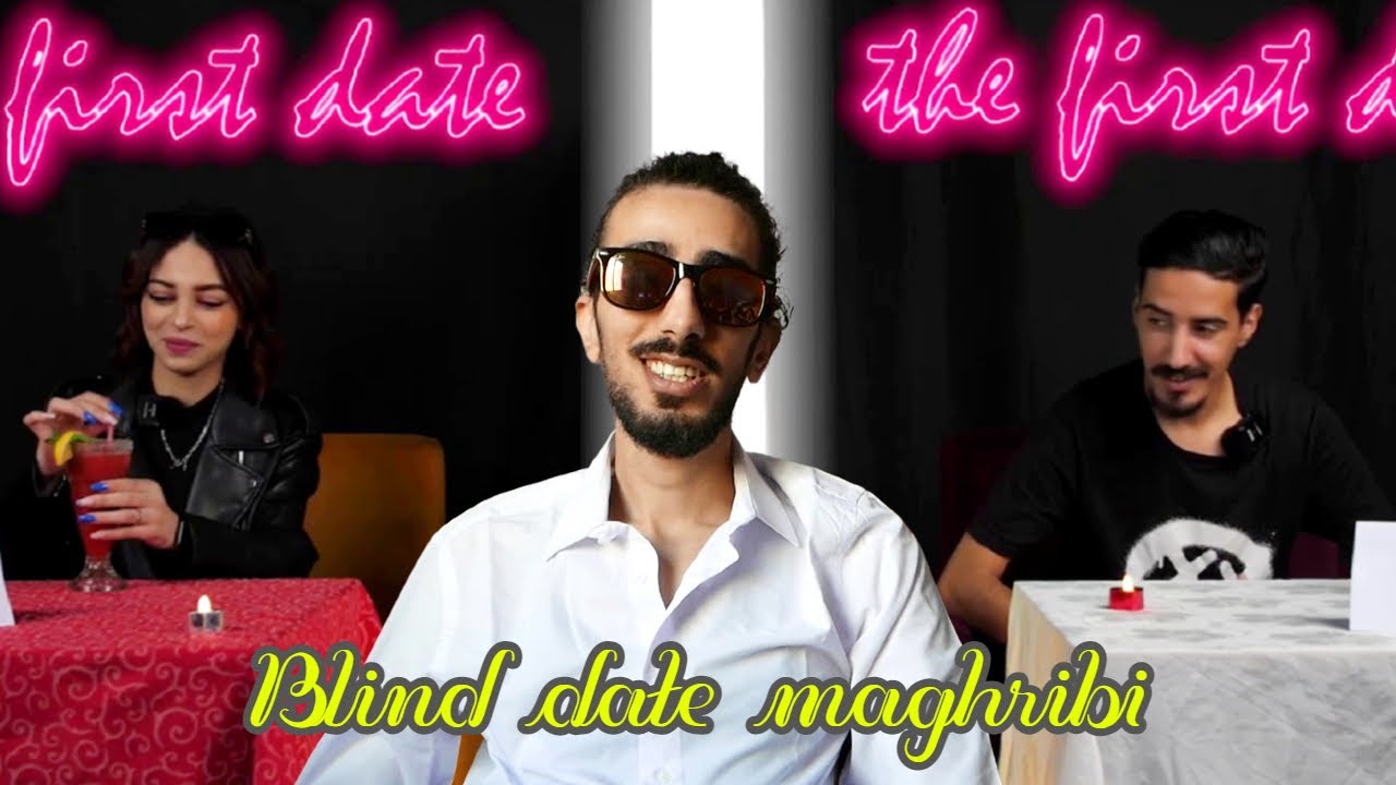 شوفو التصاحيب في المغرب فين وصل - THE  FIRST DATE SHOW