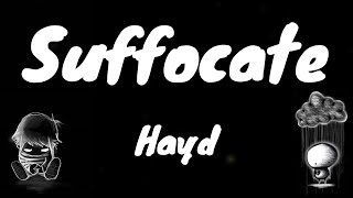 Hayd - Suffocate - Lyrics