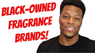 Great BLACK-OWNED Fragrance Brands You Should Know About