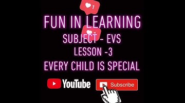 Subject- EVS / Lesson - 3 / Class - 4 / Every Child is Special / Part - 3