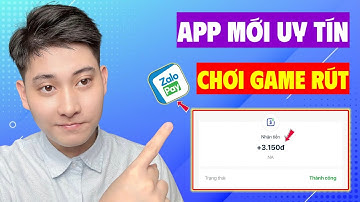 APP MỚI Kiếm Tiền Online Trên Điện Thoại 2025, Chơi Game +3150Đ Rút Về ZaloPay Uy Tín MIỄN PHÍ