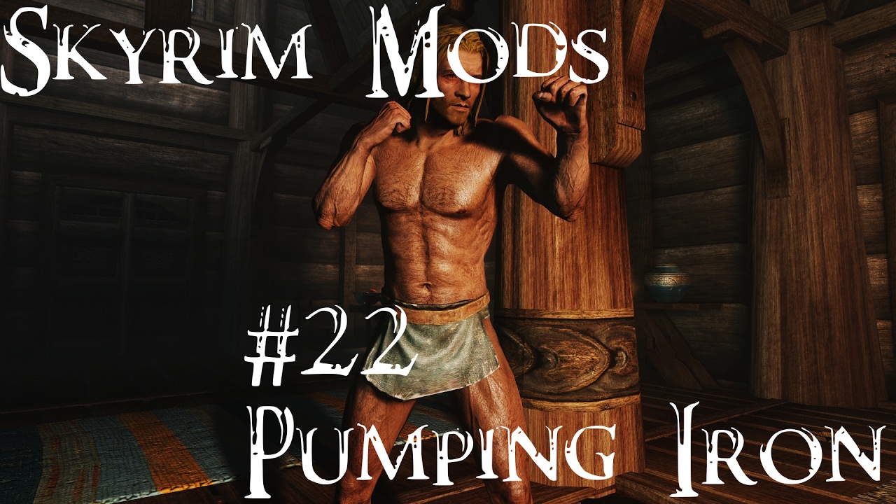 Skyrim pumping iron Skyrim pumping iron