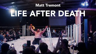 Watch Matt Tremont: LIFE after DEATH Trailer