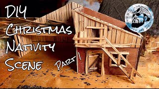 DIY Building a Christmas nativity scene from scrap, Diorama model crib, Shell & preparation PART 1