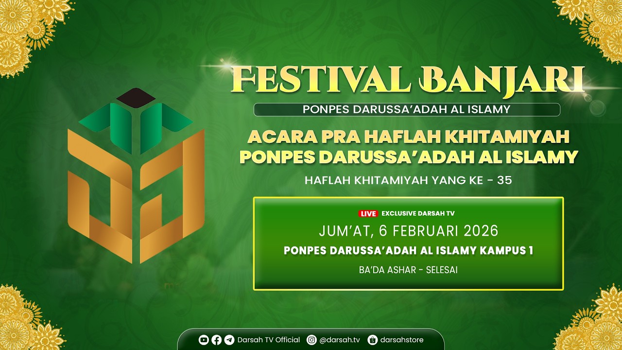 🔴LIVE | FESTIVAL BANJARI ( RANGKAIAN ACARA HAFLAH KHITAMIYAH DARUSSA'ADAH AL ISLAMY YANG KE - 35 )