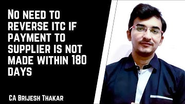 No need to reverse ITC for non payment within 180 days