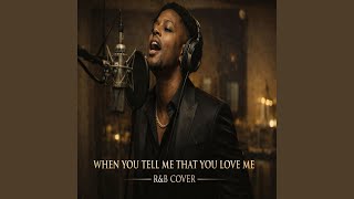 Download lagu When You Tell Me That You Love Me
