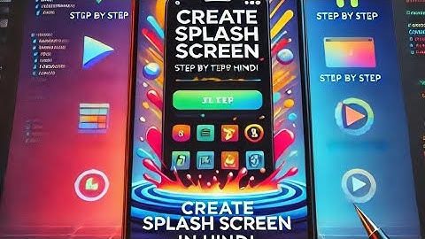 How to Create a Splash Screen in Android App? Step by Step Guide in Hindi