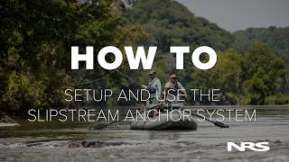 How To Set Up The NRS Slipstream Anchor System