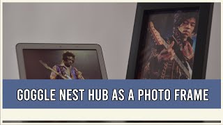 Use Your Google Homenest Hub As A Photo Frame