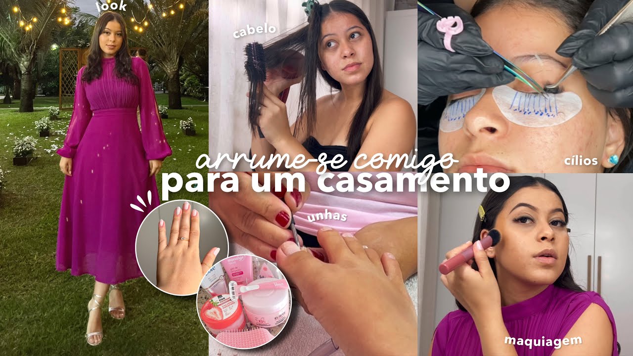 ARRUME-SE COMIGO PARA UM CASAMENTO | cabelo, unhas, cílios, maquiagem e look ⭐️