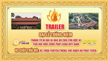 Trailer: Đại Lễ Tưởng Niệm Thánh Tổ Ni Đại Ái Đạo Và Chư Tôn Đức Ni Tiền Bối Hữu Công PGVN