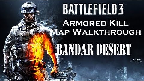 BF3 Armored Kill Maps - Bandar Desert