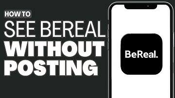 How To See BeReal Without Posting - Full Guide 2023