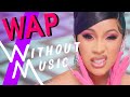 CARDI B feat. MEGAN THEE STALLION - WAP (#WITHOUTMUSIC Parody)