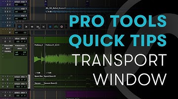 Pro Tools Quick Tips: Transport Window