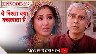 Yeh Rishta Kya Kehlata Hai | Season 1 | Episode 257 | Dadaji hue Akshara se naaraaz!