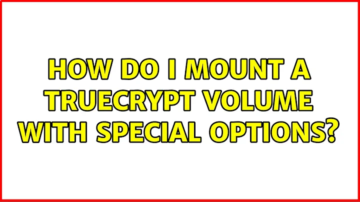 How do I mount a Truecrypt volume with special options?