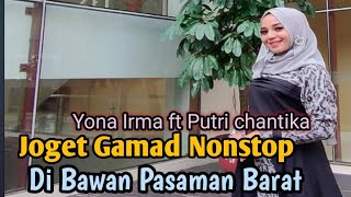 YONA IRMA feat PUTRI CHANTIKA || Joged gamad meriah