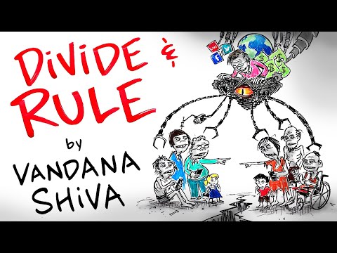 DIVIDE & RULE - The Plan of The 1% to Make You DISPOSABLE - Vandana Shiva 