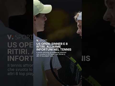 Video US Open: Sinner e 8 ritiri. Allarme infortuni nel tennis