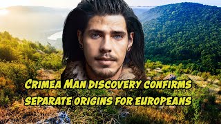 Crimea Man discovery confirms Europeans separate origins for at least 200k years
