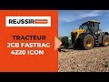 Essai jcb fastrac 4220 icon un tracteur qui mise beaucoup sur le confort