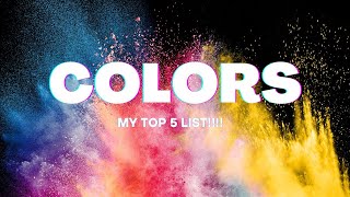 My Top 5 Camera Colors of ALL TIME!