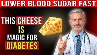 6 Best Cheeses for Lower Blood Sugar Every Diabetic Should EAT