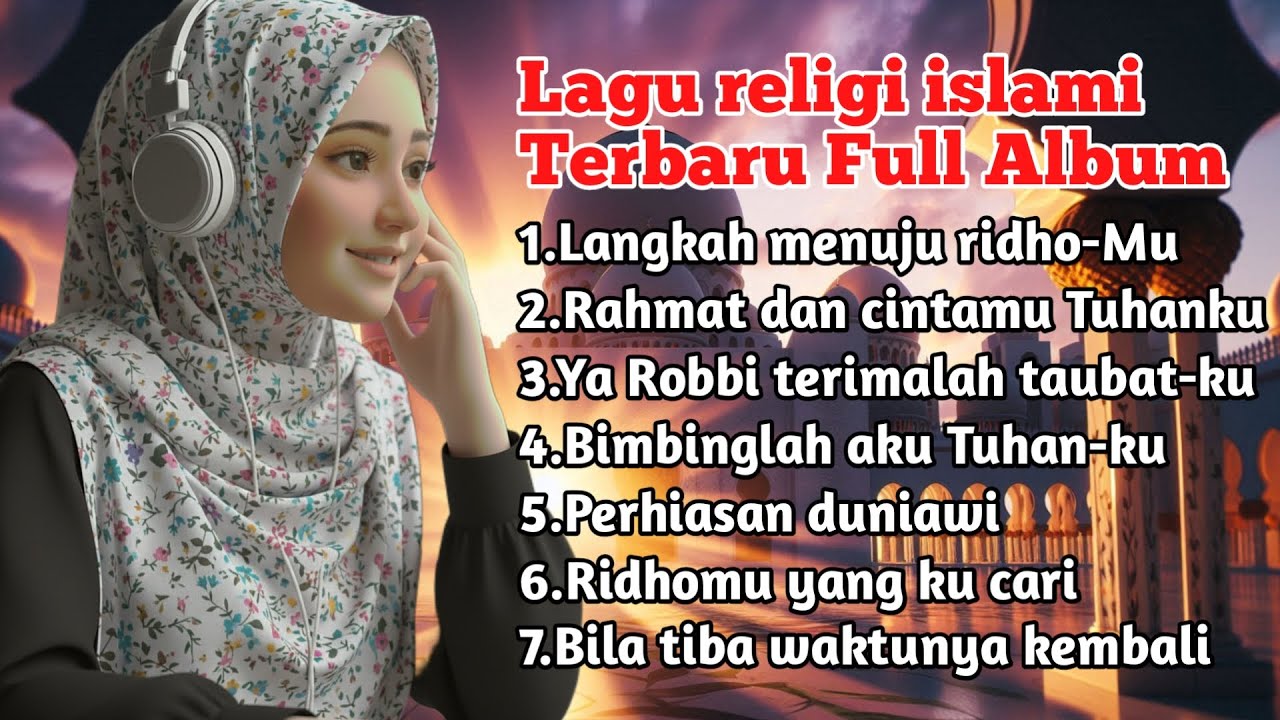 Kumpulan lagu religi islami terbaru untuk renungan hati full album - Ridho mu yang ku cari 