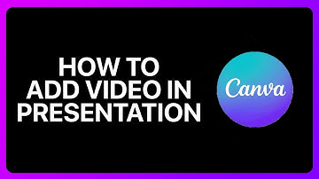 How To Add Video In Canva Presentation Tutorial